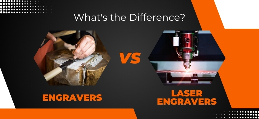 Engravers vs Laser Engravers